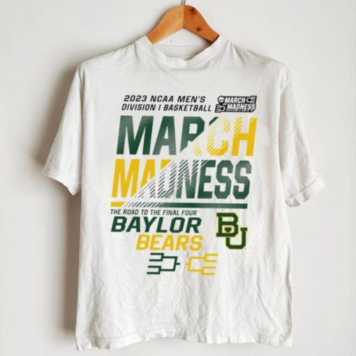 Baylor Bears 2023 NCAA March madness the road to final four shirt