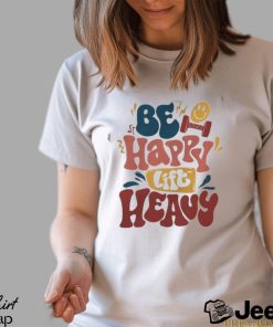 Be Happy Lift Heavy Sweatshirt, Fall Workout Apparel, Gift for Gym Lover  Shirt - Limotees