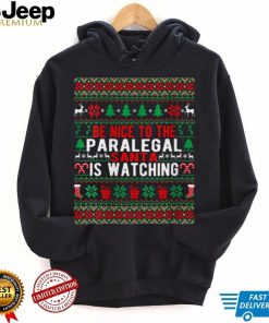 Be Nice To The Paralegal Santa Is Watching Christmas Style T Shirt