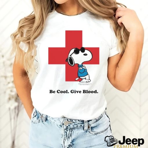 Be cool give blood Snoopy American red cross blood donation shirt