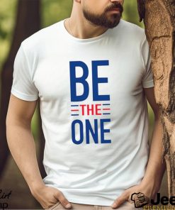 Be the one Shirt