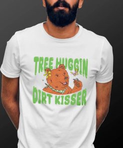 Bear tree hugging dirt kisser hoodie shirt