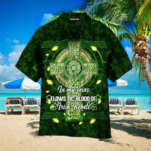 Beautiful Celtic Cross In My Veins Flows The Bloods Of Irish Rebels Aloha Hawaiian Shirt