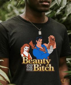 Beauty and the she Bitch cartoon shirt