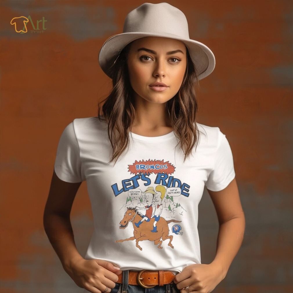 Beavis and Butt Head Denver Broncos let's ride shup up t shirt