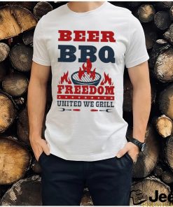 Beer Bbq Freedom United We Grill shirt