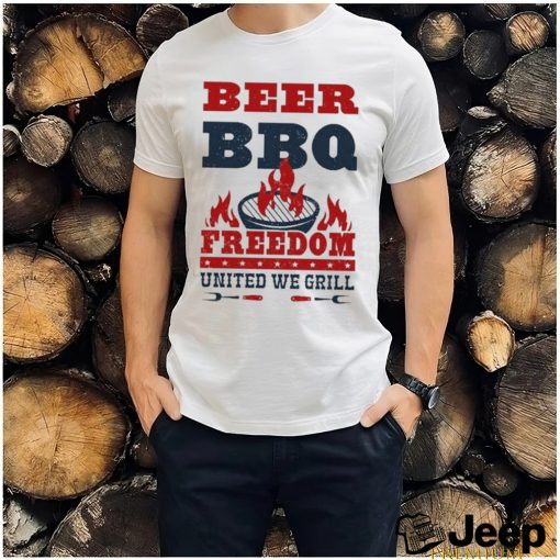 Beer Bbq Freedom United We Grill shirt