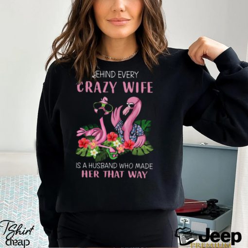 Behind Every Crazy Wife   Best Gift For Wife Classic T Shirt