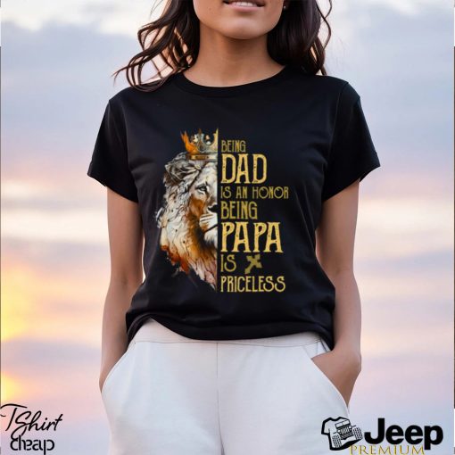 Being Dad Is An Honor Being Papa Is Priceless Classic T Shirt