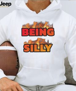 Being Silly fire shirt