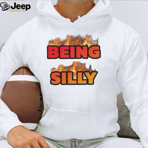 Being Silly fire shirt