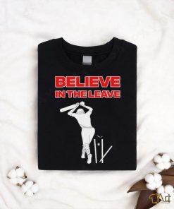 Believe in the leave shirt