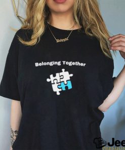 Belonging together shirt