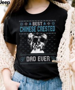 Best Chinese Crested Dad Ever Ugly Christmas For Dog Dad Shirt