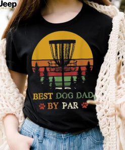 Best Dog Dad By Par Funny Retro Vintage Frisbee Golf Disc Shirt