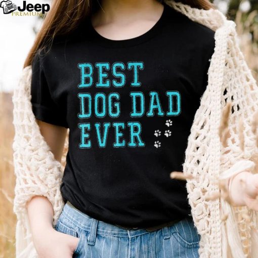 Best Dog Dad Ever Cute Funny For Men Present And Gift Shirt