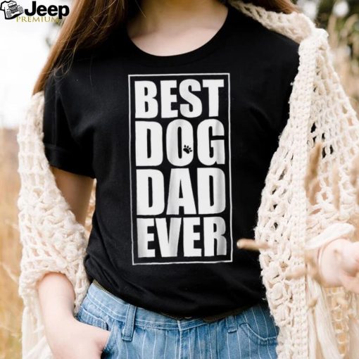 Best Dog Dad Ever Distressed American Flag For Dad Shirt