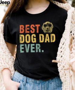 Best Dog Dad Ever Dog Lover Shirt