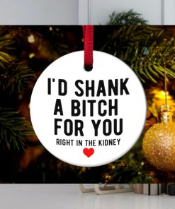 Best Friend Christmas Ornament Ceramic Double Sided Friendship Ornament Id Shank A Bitch For You Right In The Kidney Christmas Gift For Besties Xmas Tree Decoration laughinks_1