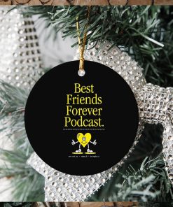 Best Friends Forever Podcast Ornament Christmas