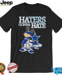 Best Mickey Mouse Dallas Cowboys haters gonna hate shirt