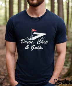 Best drive chip & gulp shirt