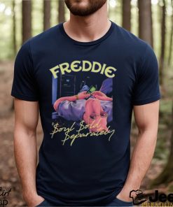 Best freddie soul sold separately shirt