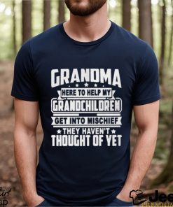 Best grandma here help my grandchildren get into mischied thought star T Shirt