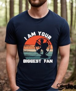 Best i Am Your Biggest Fan Vintage T Shirt