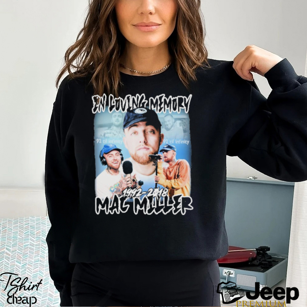 Best in loving memory of mac miller 1992 2018 shirt