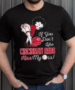 Betty Boop If You Don’t Like Cincinnati Reds Kiss My Ass t shirt