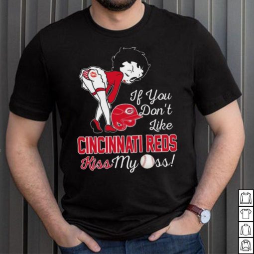 Betty Boop If You Don’t Like Cincinnati Reds Kiss My Ass t shirt