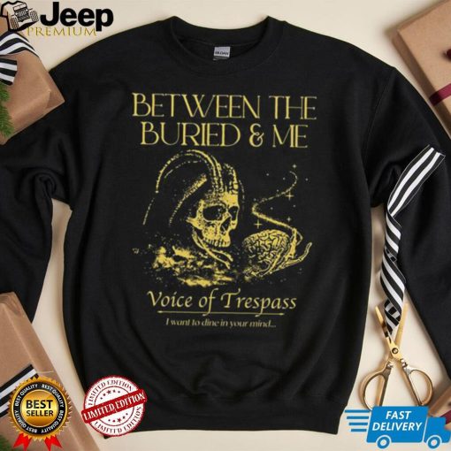 Between The Buried And Me Voice Of Trespass shirt