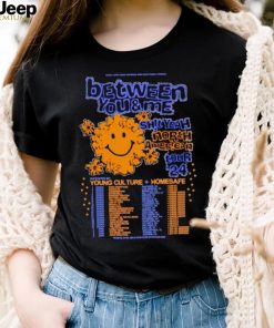 Between you and me shit yeah North American tour 2024 shirt