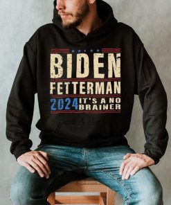 Biden Fetterman 2024 It’s A No Brainer Retro Shirt