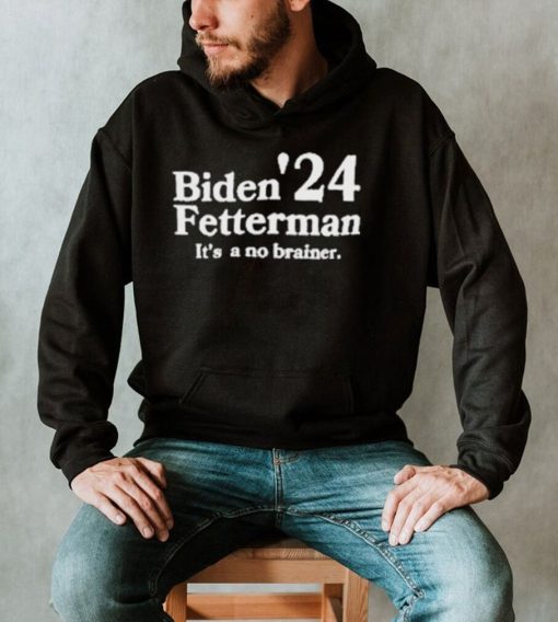 Biden Fetterman Its A No Brainer 2024 T Shirt