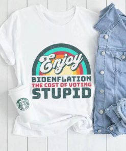 Biden T shirt, Enjoy Bidenflation! The Cost Of Voting Stupid T shirt