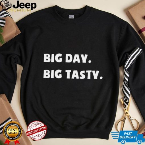 Big Day Big Tasty Shirt