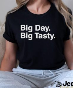 Big Day Big Tasty Shirt