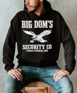 Big Dom’s Security CO Eagles Shirt