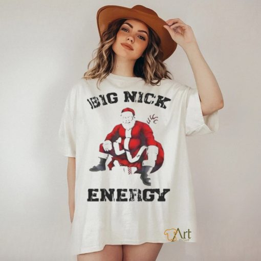 Big Nick energy Santa Claus Christmas Shirt