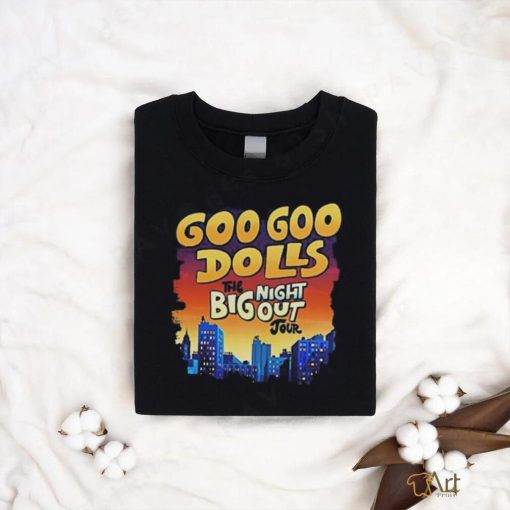 Big Night Out Tour Goo Goo Dolls Shirt