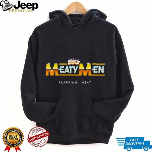 Big meaty men slapping meat shirt