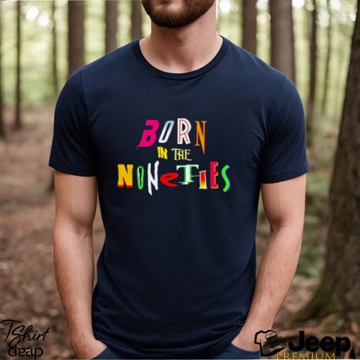 Born in the Nineties retro movies shirt