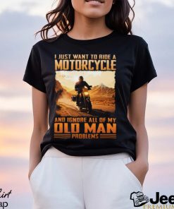 Biker Ignore Old Man Problems ISA260 Classic T Shirt