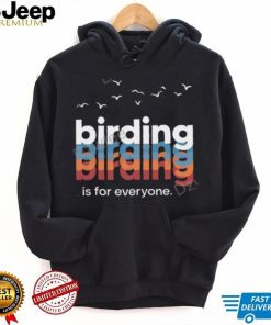 Birding Is For Everyone Wisco Birder T Shirt