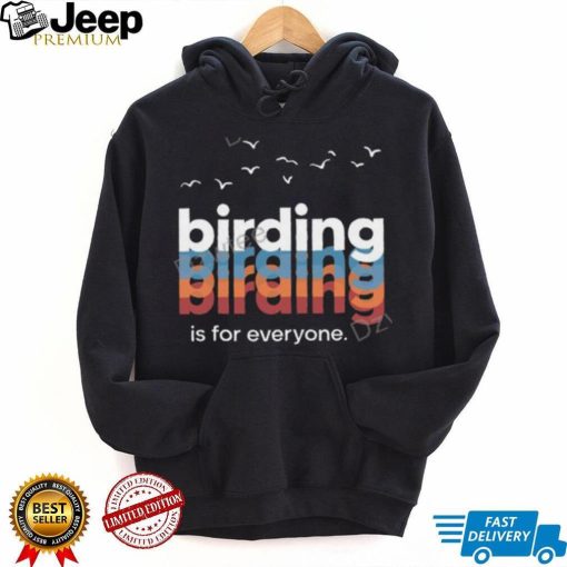 Birding Is For Everyone Wisco Birder T Shirt