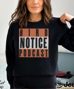 Birdland Sports Shop Bird Notice Podcast T Shirt