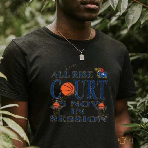 Bj Sports All Rise Court Is Now In Session Shirt