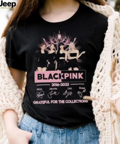 Blackpink 2016 2023 Grateful for the collections signatures shirt